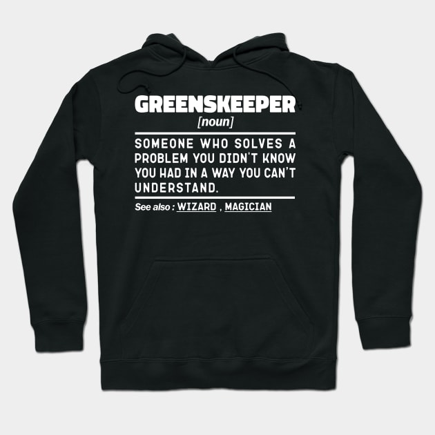 Greenskeeper Noun Definition Design Funny Greenskeeper Noun Hoodie by The Design Hup